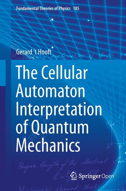 The Cellular Automaton Interpretation of Quantum Mechanics