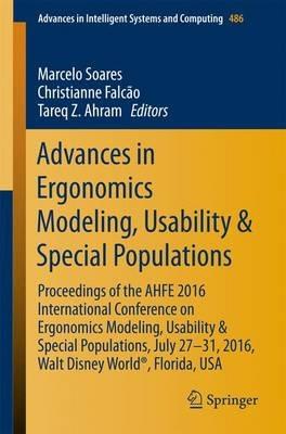 Advances in Ergonomics Modeling, Usability & Special Populations: Proceedings of the AHFE 2016 International Conference on Ergonomics Modeling, Usability & Special Populations, July 27-31, 2016, Walt Disney World®, Florida, USA - cover