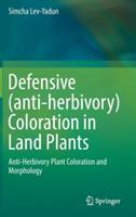 Defensive (anti-herbivory) Coloration in Land Plants - Simcha Lev-Yadun - cover