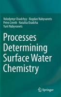 Processes Determining Surface Water Chemistry - Volodymyr Osadchyy,Bogdan Nabyvanets,Petro Linnik - cover