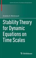Stability Theory for Dynamic Equations on Time Scales - Anatoly A. Martynyuk - cover