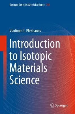 Introduction to Isotopic Materials Science - Vladimir G. Plekhanov - cover