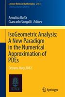 IsoGeometric Analysis:  A New Paradigm in the Numerical Approximation of PDEs: Cetraro, Italy 2012
