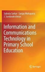 Information and Communications Technology in Primary School Education