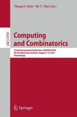Computing and Combinatorics: 22nd International Conference, COCOON 2016, Ho Chi Minh City, Vietnam, August 2-4, 2016, Proceedings - cover