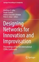 Designing Networks for Innovation and Improvisation: Proceedings of the 6th International COINs Conference - cover