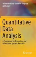 Quantitative Data Analysis: A Companion for Accounting and Information Systems Research - Willem Mertens,Amedeo Pugliese,Jan Recker - cover