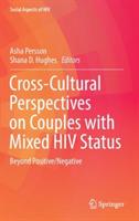 Cross-Cultural Perspectives on Couples with Mixed HIV Status: Beyond Positive/Negative - cover