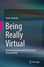 Being Really Virtual: Immersive Natives and the Future of Virtual Reality