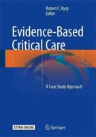 Evidence-Based Critical Care: A Case Study Approach