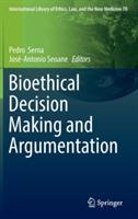 Bioethical Decision Making and Argumentation - cover