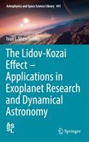 The Lidov-Kozai Effect - Applications in Exoplanet Research and Dynamical Astronomy - Ivan I. Shevchenko - cover