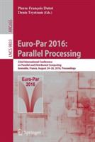 Euro-Par 2016: Parallel Processing: 22nd International Conference on Parallel and Distributed Computing, Grenoble, France, August 24-26, 2016, Proceedings - cover
