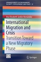 International Migration and Crisis: Transition Toward a New Migratory Phase
