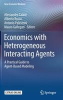 Economics with Heterogeneous Interacting Agents: A Practical Guide to Agent-Based Modeling - cover
