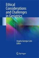 Ethical Considerations and Challenges in Geriatrics - cover