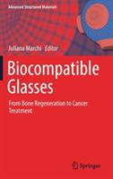 Biocompatible Glasses: From Bone Regeneration to Cancer Treatment - cover