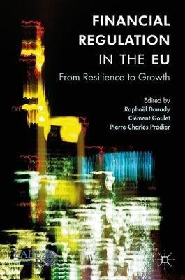 Financial Regulation in the EU: From Resilience to Growth - cover