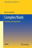 Complex fluids: Modeling and Algorithms - Pierre Saramito - cover