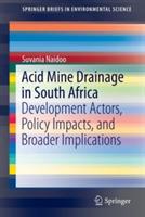Acid Mine Drainage in South Africa: Development Actors, Policy Impacts, and Broader Implications - Suvania Naidoo - cover