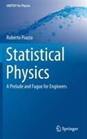 Statistical Physics: A Prelude and Fugue for Engineers - Roberto Piazza - cover