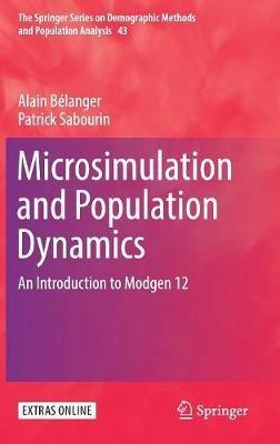 Microsimulation and Population Dynamics: An Introduction to Modgen 12 - Alain Bélanger,Patrick Sabourin - cover