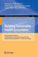 Building Sustainable Health Ecosystems: 6th International Conference on Well-Being in the Information Society, WIS 2016, Tampere, Finland, September 16-18, 2016, Proceedings - cover