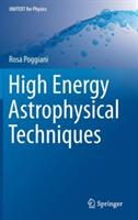 High Energy Astrophysical Techniques - Rosa Poggiani - cover