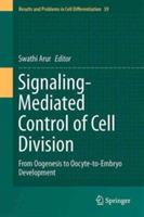 Signaling-Mediated Control of Cell Division: From Oogenesis to Oocyte-to-Embryo Development - cover