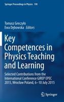 Key Competences in Physics Teaching and Learning: Selected Contributions from the International Conference GIREP EPEC 2015, Wroclaw Poland, 6–10 July 2015 - cover