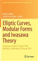 Elliptic Curves, Modular Forms and Iwasawa Theory: In Honour of John H. Coates' 70th Birthday, Cambridge, UK, March 2015 - cover