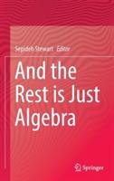 And the Rest is Just Algebra - cover