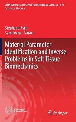 Material Parameter Identification and Inverse Problems in Soft Tissue Biomechanics - cover
