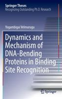 Dynamics and Mechanism of DNA-Bending Proteins in Binding Site Recognition - Yogambigai Velmurugu - cover