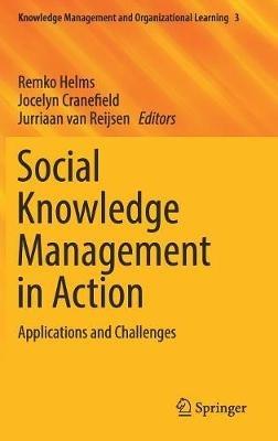 Social Knowledge Management in Action: Applications and Challenges - cover