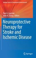 Neuroprotective Therapy for Stroke and Ischemic Disease - cover