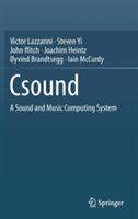 Csound: A Sound and Music Computing System - Victor Lazzarini,Steven Yi,John ffitch - cover