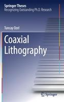 Coaxial Lithography - Tuncay Ozel - cover