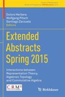 Extended Abstracts Spring 2015: Interactions between Representation Theory, Algebraic Topology and Commutative Algebra - cover