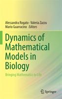 Dynamics of Mathematical Models in Biology: Bringing Mathematics to Life - cover