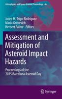 Assessment and Mitigation of Asteroid Impact Hazards: Proceedings of the 2015 Barcelona Asteroid Day - cover
