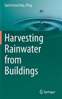 Harvesting Rainwater from  Buildings - Syed Azizul Haq, PEng - cover