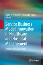 Service Business Model Innovation in Healthcare and Hospital Management