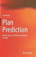 Plan Prediction: Which Policy is Preferred by Which People? - Ray Wyatt - cover