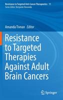 Resistance to Targeted Therapies Against Adult Brain Cancers - cover