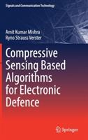 Compressive Sensing Based Algorithms for Electronic Defence - Amit Kumar Mishra,Ryno Strauss Verster - cover