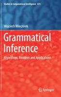 Grammatical Inference: Algorithms, Routines and Applications - Wojciech Wieczorek - cover