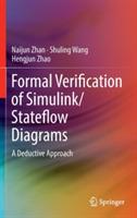 Formal Verification of Simulink/Stateflow Diagrams: A Deductive Approach - Naijun Zhan,Shuling Wang,Hengjun Zhao - cover