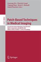 Patch-Based Techniques in Medical Imaging: Second International Workshop, Patch-MI 2016, Held in Conjunction with MICCAI 2016, Athens, Greece, October 17, 2016, Proceedings - cover