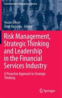 Risk Management, Strategic Thinking and Leadership in the Financial Services Industry: A Proactive Approach to Strategic Thinking - cover